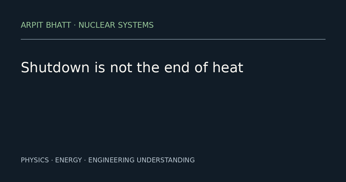 Shutdown is not the end of heat